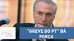 Temer diz que “greve do PT” dá força para reforma da previdência | Morning Show