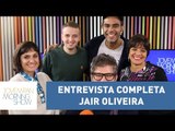 Entrevista completa com Jair Oliveira | Morning Show