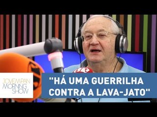 Boris Casoy: "Há uma guerrilha contra a Lava-Jato" | Morning Show
