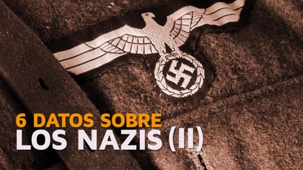 6 Datos sobre los nazis que quizá no conocías 2