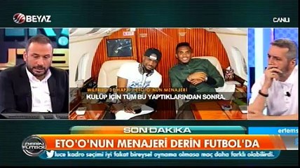 ETO'O'nun menajerinden Beyaz Futbol'a bomba açıklamalar