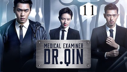 Xem phim Pháp Y Tần Minh Tập 11-Medical Examiner Dr. Qin (2016) [HD-Vietsub]