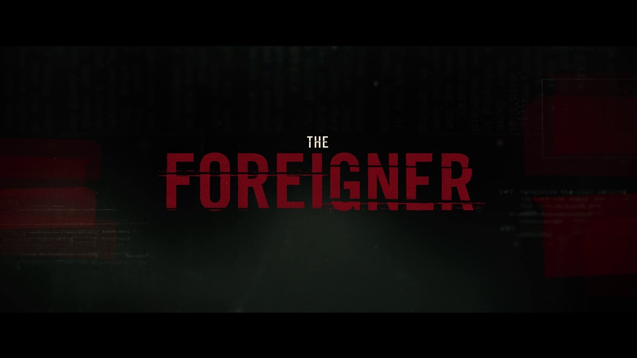 The Foreigner (2017) Trailer #1