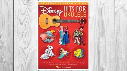 Download PDF Disney Hits for Ukulele: 23 Songs to Strum & Sing FREE