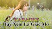 Remix Music - Karaoke : Hãy Xem Là Giấc Mơ - Chu Bin [ Entertainment - Nhạc Trẻ Hay Nhất ]