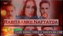 Rabitaankii nafteyda Part 91 MAHADSANID Musalsal Heeso Soomaali Cusub Hindi af Somali Short Films Cunto Macaan Karis Fudud