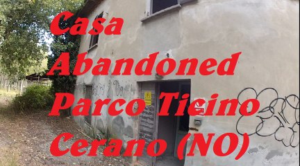 Casa Abandoned Parco Ticino Cerano (NO)