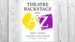Download PDF Theatre Backstage from A to Z: Fourth Edition, Revised and Expanded FREE