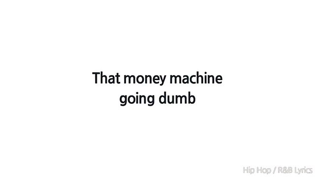 1247 Swift - Money Machine (Lyrics)