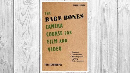 Download PDF The Bare Bones Camera Course for Film and Video FREE