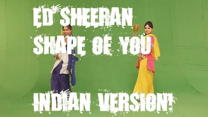 Ed Sheeran Shape of You INDIAN VERSION
