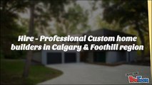 Professional Custom home builders Calgary