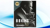 Download PDF The B. B. King Treasures: Photos, Mementos & Music from B. B. King's Collection FREE