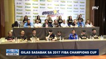 SPORTS BALITA: Gilas sasabak sa 2017 FIBA Champions Cup