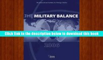 PDF [FREE] DOWNLOAD  The Military Balance 2006 (Military Balance) [DOWNLOAD] ONLINE