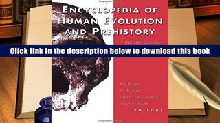 BEST PDF  Encyclopedia of Human Evolution and Prehistory: Second Edition (Garland Reference