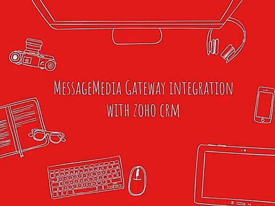 Zoho Custom CRM Solutions and MessageMedia Gateway (2)