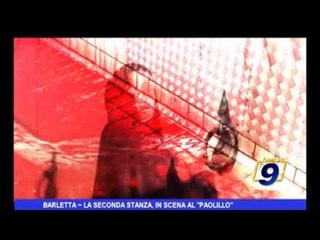 Barletta | La seconda stanza, in scena al "Paolillo"