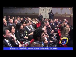 Barletta | Placido, monologhi e canzoni su Califano