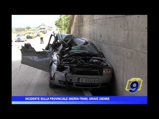 Incidente sulla Provinciale Andria  Trani, grave 29 enne