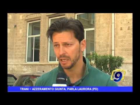 Trani | Azzeramento Giunta, parla Laurora (PD)