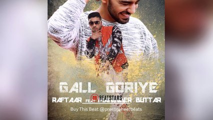 Gall Goriye (REMIX) - Preet Gaheer Beats ft. Buttar & Raftaar