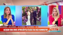 Alişan ile Eda Erol ayrılığının perde arkasında ne var?