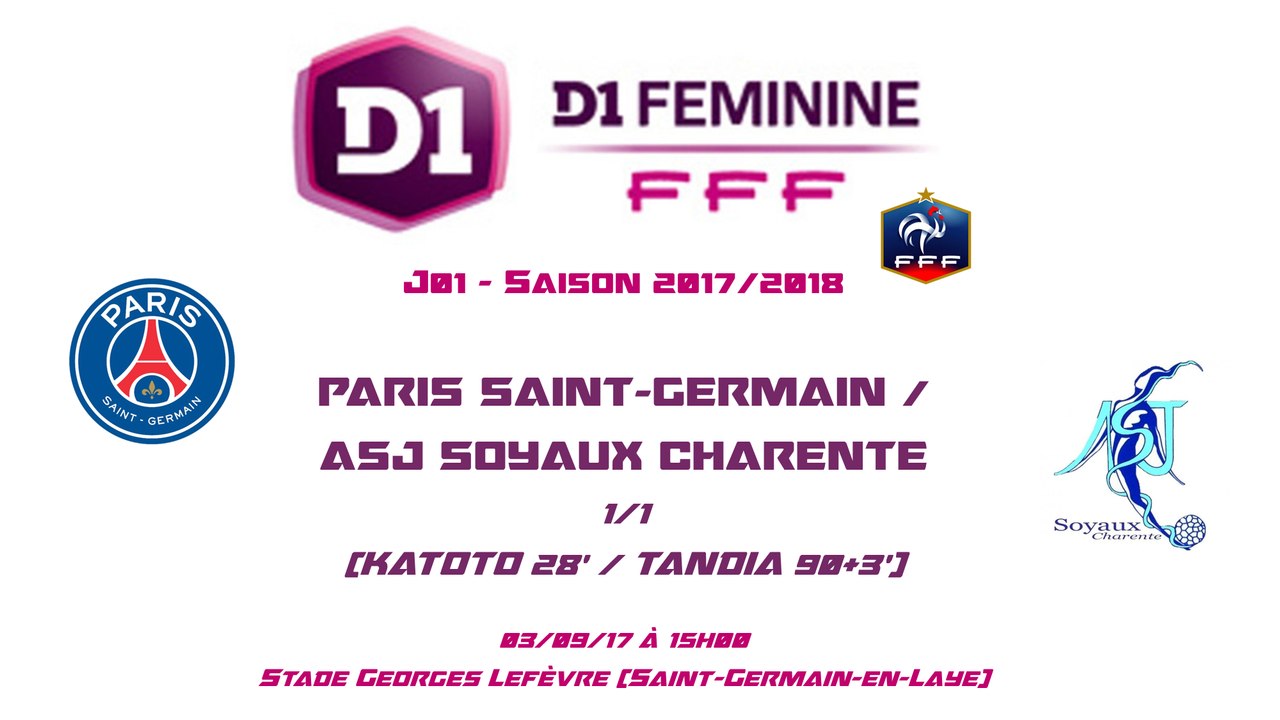 D1F - 2017/2018 - J01 - PSG / ASJ Soyaux 1-1 03-09-17 - Le Replay (Complet)