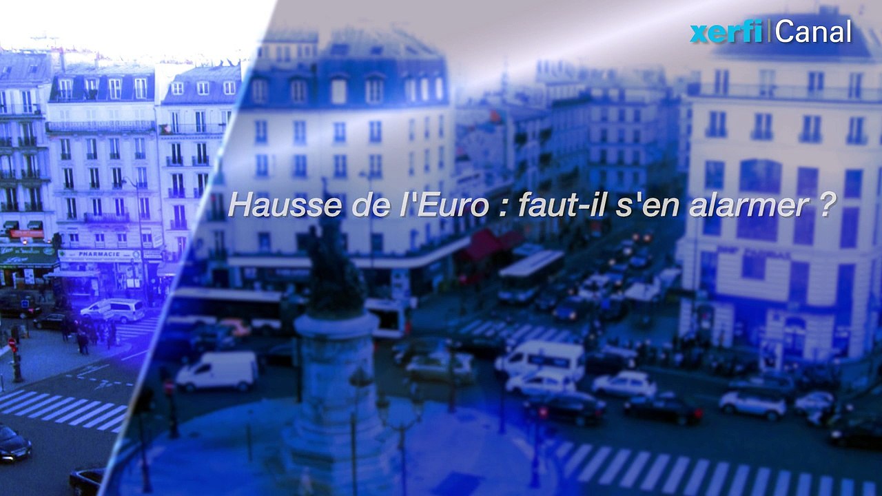 Hausse de l'Euro : faut il s'en alarmer ? [Olivier Passet]