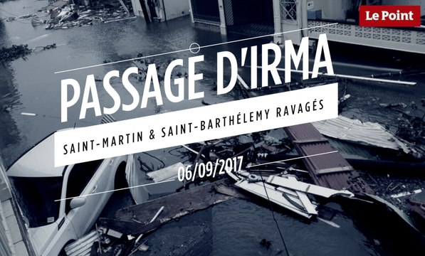 Passage d'Irma : Saint-Martin & Saint-Barthélemy ravagés