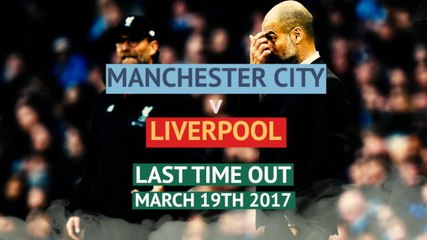 Man City v Liverpool - last time out