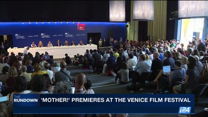 THE RUNDOWN | 'Mother!' premieres at  the Venice Film Festival | Wednesday, September 6th 2017