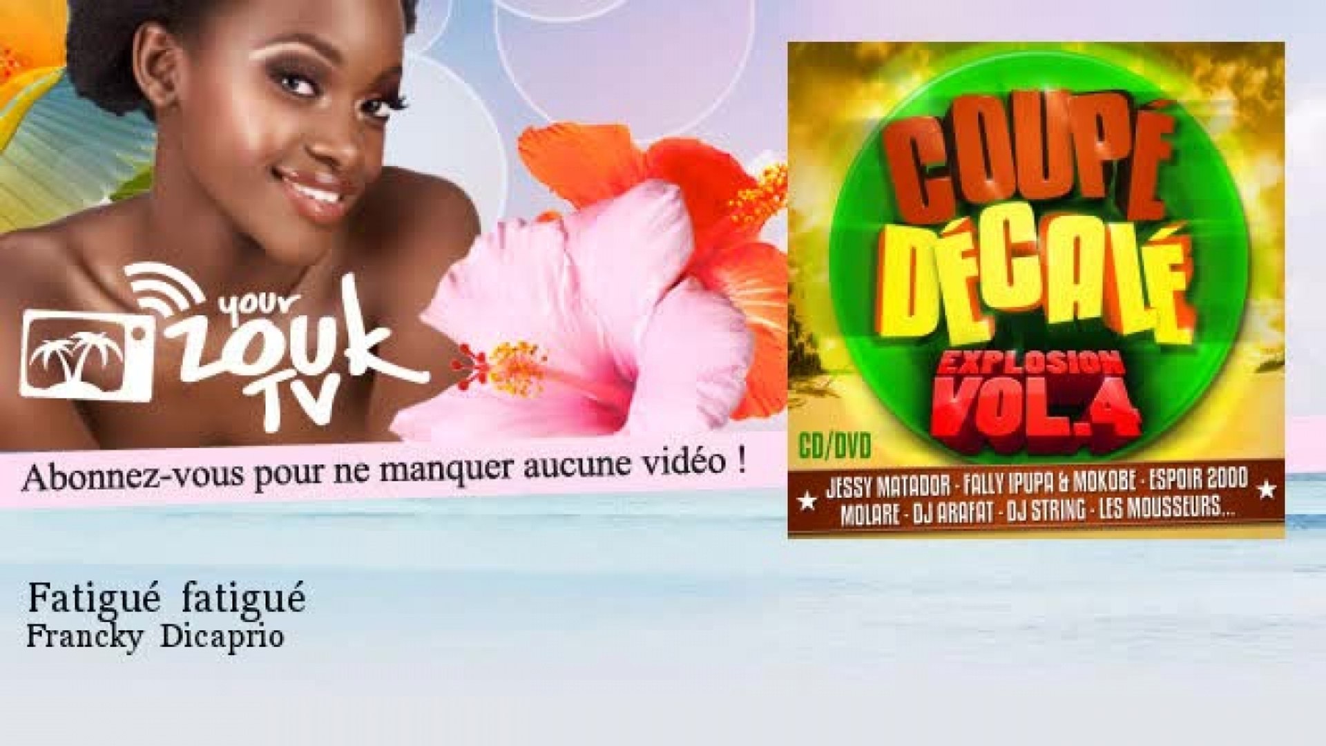 Francky Dicaprio Fatigue Fatigue Video Dailymotion