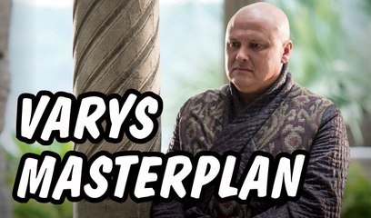 Varys The Double Agent Theory - Game of Thrones Season 7 Theory