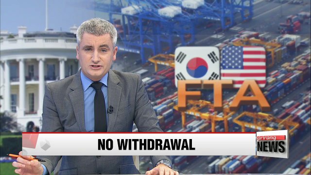 U.S. not withdrawing from FTA with South Korea for time being