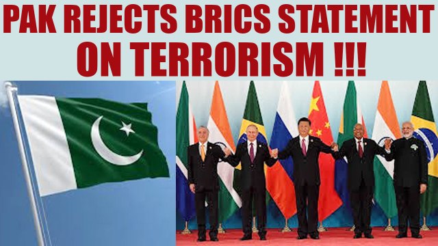 Pakistan rejects BRICS statement which calls it safe haven for terrorist | Oneindia News