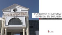 Renforcement du partenariat entre l’ENM et l’ISM tunisien