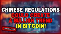 Trace Mayer - Chinese Regulations Could Create A Bullish Trend In Bitcoin?