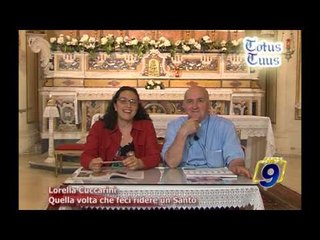 Lorella Currarini, quella volta che feci ridere un Santo