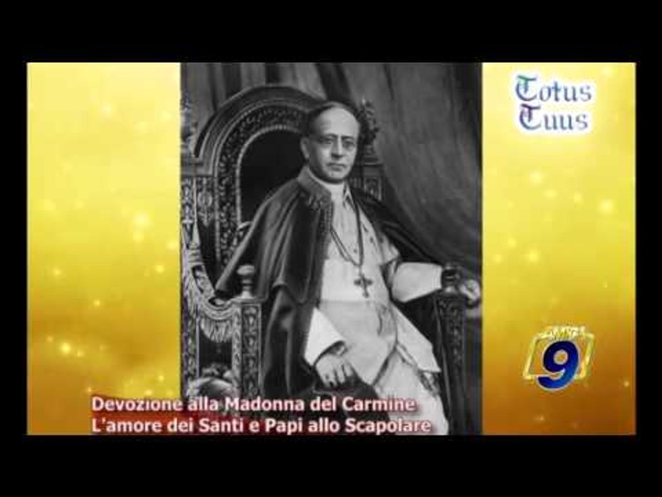 TOTUS TUUS | Devozione alla Madonna del Carmine. L'amore dei Santi e Papi allo Scapolare