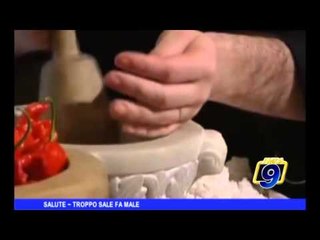 SALUTE | Troppo sale fa male