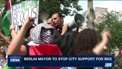 i24NEWS DESK | Berlin Mayor to stop city support for BDS | Thursday, September 7th 2017