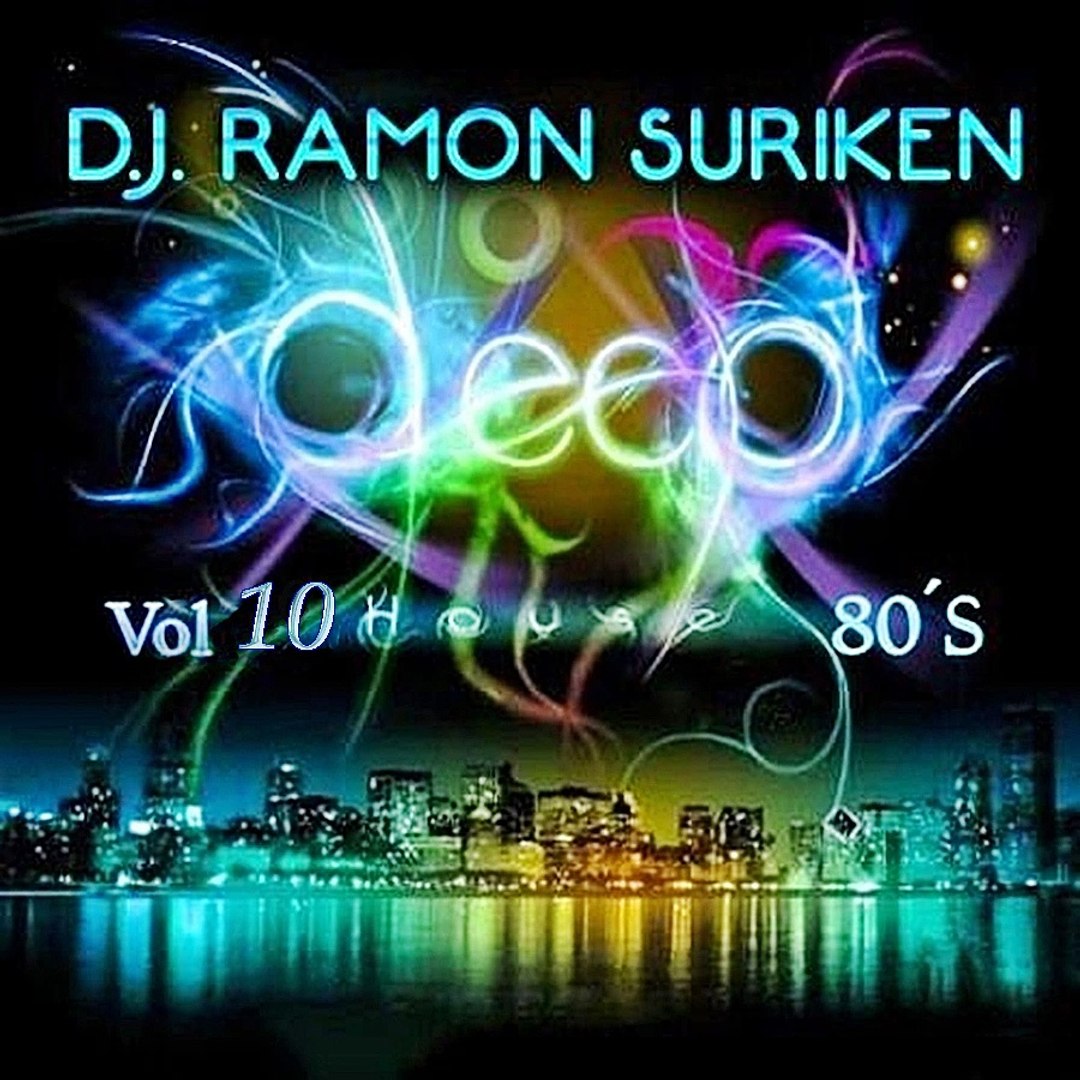 DJ RAMON SURIKEN MIX DEEP HOUSE DISCO 80 VOL 10