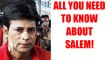 Abu Salem: All you need to know about the main convict of  '93 Mumbai Blast | Oneindia News
