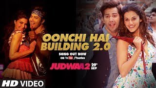 Oonchi Hai Building 2.0 Song - Judwaa 2 - Varun - Jacqueline - Taapsee - David Dhawan - Anu Malik