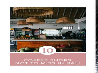 Bon Traveler - 10 Coffee Shops Not to Miss in Bali