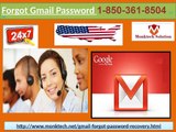 Experience Gmail like Never before via Forgot Gmail Password 1-850-361-8504