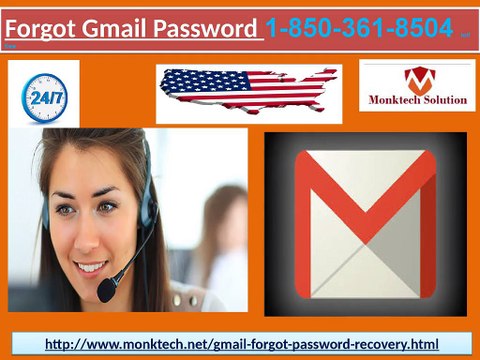 Forgot Gmail Password 1-850-361-8504 Unmatched, Unparallel and Unstoppable