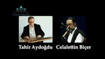 Tahir Aydoğdu & Celalettin Biçer Müşterek Dilkeşhaveran Taksim