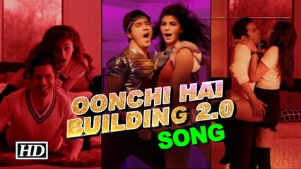 Oonchi Hai Building SONG | Judwaa 2 | Varun-Jacqueline-Taapsee